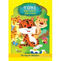 Tobi Kükremeyi Öğreniyor - Kolektif - Selimer Yayınları