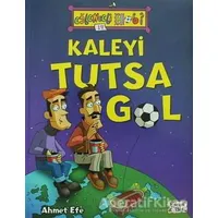 Kaleyi Tutsa Gol - Eğlenceli Hobi 19 - Ahmet Efe - Eğlenceli Bilgi Yayınları