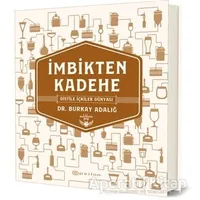 İmbikten Kadehe - Burkay Adalığ - Epsilon Yayınevi