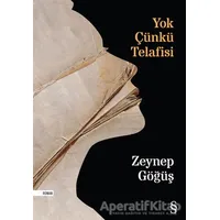 Yok Çünkü Telafisi - Zeynep Göğüş - Everest Yayınları