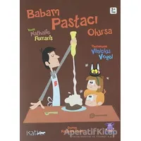 Babam Pastacı Olursa - Nathalie Ferraris - Nobel Çocuk
