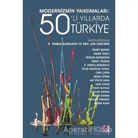 Modernizmin Yansımaları: 50’li Yıllarda Türkiye - R. Funda Barbaros - Efil Yayınevi