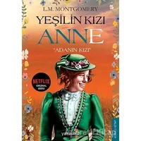 Yeşilin Kızı Anne - Adanın Kızı - L. M. Montgomery - Yakamoz Yayınevi