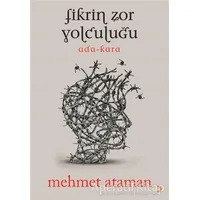 Fikrin Zor Yolculuğu - Mehmet Ataman - Cinius Yayınları