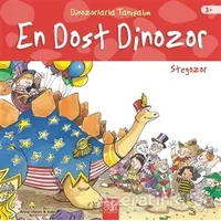 En Dost Dinozor: Stegozor - Dinozorlarla Tanışalım - Anna Obiols - 1001 Çiçek Kitaplar