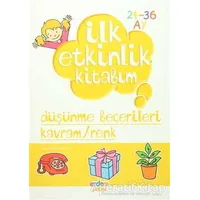 İlk Etkinlik Kitabım: Düşünme Becerileri Kavram / Renk - Kolektif - Erdem Çocuk