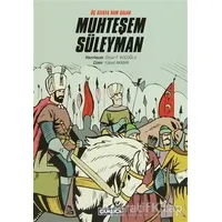 Üç Kıtaya Nam Salan Muhteşem Süleyman - Özcan F. Koçoğlu - Çamlıca Çocuk Yayınları