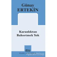 Karanlıktan Bahsetmek Yok - Günay Ertekin - Mitos Boyut Yayınları