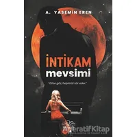 İntikam Mevsimi - A. Yasemin Eren - Nemesis Kitap