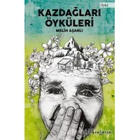 Kazdağları Öyküleri - Melih Aşanlı - Yeni İnsan Yayınevi