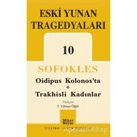 Eski Yunan Tragedyaları 10 - Oidipus Kolonos’ta / Trakhisli Kadınlar