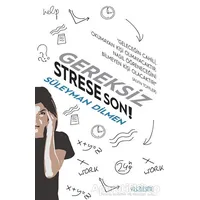 Gereksiz Strese Son! - Süleyman Dilmen - Yüzleşme Yayınları