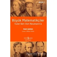 Büyük Matematikçiler - Ioan James - İş Bankası Kültür Yayınları
