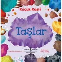 Taşlar - Küçük Kaşif - Carol Lawrence - İş Bankası Kültür Yayınları