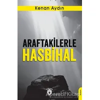 Araftakilerle Hasbihal - Kenan Aydın - Dorlion Yayınları