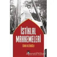 İstiklal Mahkemeleri - İshak Veziroğlu - Dorlion Yayınları