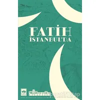 Fatih İstanbul’da - M. Turhan Tan - Ötüken Neşriyat