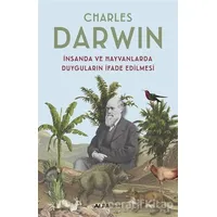 İnsanda ve Hayvanlarda Duyguların İfade Edilmesi - Charles Darwin - Alfa Yayınları