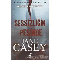 Maeve Kerrigan Serisi 8 - Sessizliğin Peşinde - Jane Casey - Olimpos Yayınları