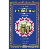 Gadir-i Hum - El-Gadir - Allame Emini - İmam Rıza Dergahı Yayınları