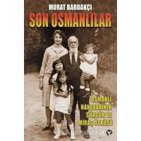 Son Osmanlılar - Murat Bardakçı - Turkuvaz Kitap