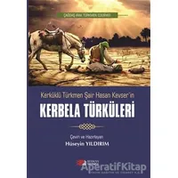 Kerküklü Türkmen Şair Hasan Kevserin Kerbela Türküleri - Hüseyin Yıldırım - Berikan Yayınevi