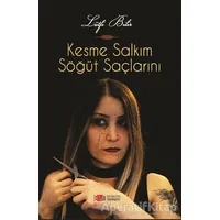 Kesme Salkım Söğüt Saçlarını - Lütfi Bilir - Berikan Yayınevi