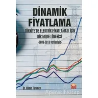 Dinamik Fiyatlama - Türkiye’de Elektrik Fiyatlaması İçin Bir Model Önerisi