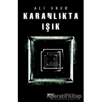 Karanlıkta Işık - Ali Eker - Gece Kitaplığı
