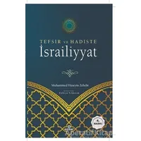 Tefsir ve Hadiste İsrailiyyat - Muhammed Hüseyin Zehebi - Ensar Neşriyat