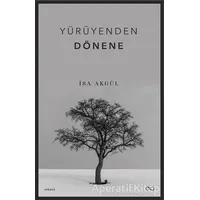 Yürüyenden Dönene - İsa Akgül - Bengisu Yayınları