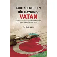 Muhaceretten Bir Haykırış: Vatan - Ümit Akın - Gece Kitaplığı