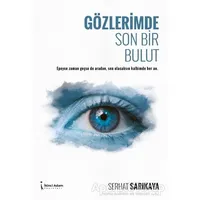 Gözlerimde Son Bir Bulut - Serhat Sarıkaya - İkinci Adam Yayınları