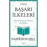 Başarı İlkeleri - Kısaltılmış Klasikler Serisi - Napoleon Hill - Sola Unitas