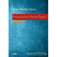 Emperyalizm-Tarım-Taşra - Ayşe Sevtap Uzun - Favori Yayınları