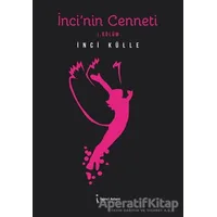 İnci’nin Cenneti - İnci Külle - İkinci Adam Yayınları