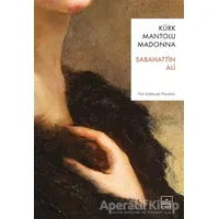 Kürk Mantolu Madonna - Sabahattin Ali - İthaki Yayınları