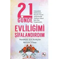 21 Günde Evliliğimi Şifalandırdım - Nurulhüda Ayla Kırıkçılar - Az Kitap