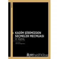 Kadim Şiirimizden Seçmeler Mecmuası 17. Yüzyıl - Mehmet Ragıp Karcı - DBY Yayınları