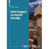 Kent İmgesi ve Kentli Kimliği - Mehmet Tayanç - DBY Yayınları