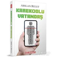 Karekodlu Vatandaş - Arslan Bulut - Bilgeoğuz Yayınları