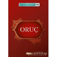 Oruç - 40 Hadis Serisi 16 - Musa Aydın - Kevser Yayınları