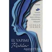 El Yapımı Ruhlar - Gürkan Sekmen - Yüzleşme Yayınları
