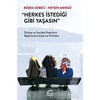 Herkes İstediği Gibi Yaşasın - Nevşin Mengü - İletişim Yayınevi