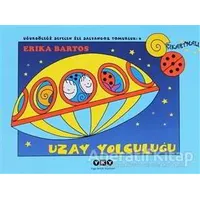 Uğurböceği Sevecen ile Salyangoz Tomurcuk 8: Uzay Yolculuğu - Erika Bartos - Yapı Kredi Yayınları
