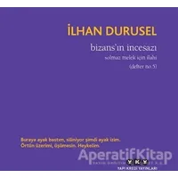 Bizansın İncesazı - İlhan Durusel - Yapı Kredi Yayınları