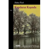 Kapıların Kışında - Zehra Tırıl - Yapı Kredi Yayınları