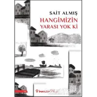 Hangimizin Yarası Yok Ki - Sait Almış - İnkılap Kitabevi