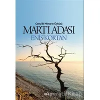 Martı Adası - Genç Bir Mimarın Öyküsü - Enis Kortan - Boyut Yayın Grubu