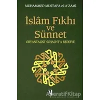 İslam Fıkhı ve Sünnet - Muhammed Mustafa el-Azami - İz Yayıncılık